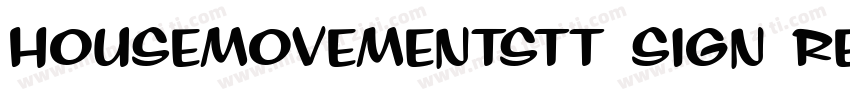 HouseMovementsTT Sign Regular字体转换